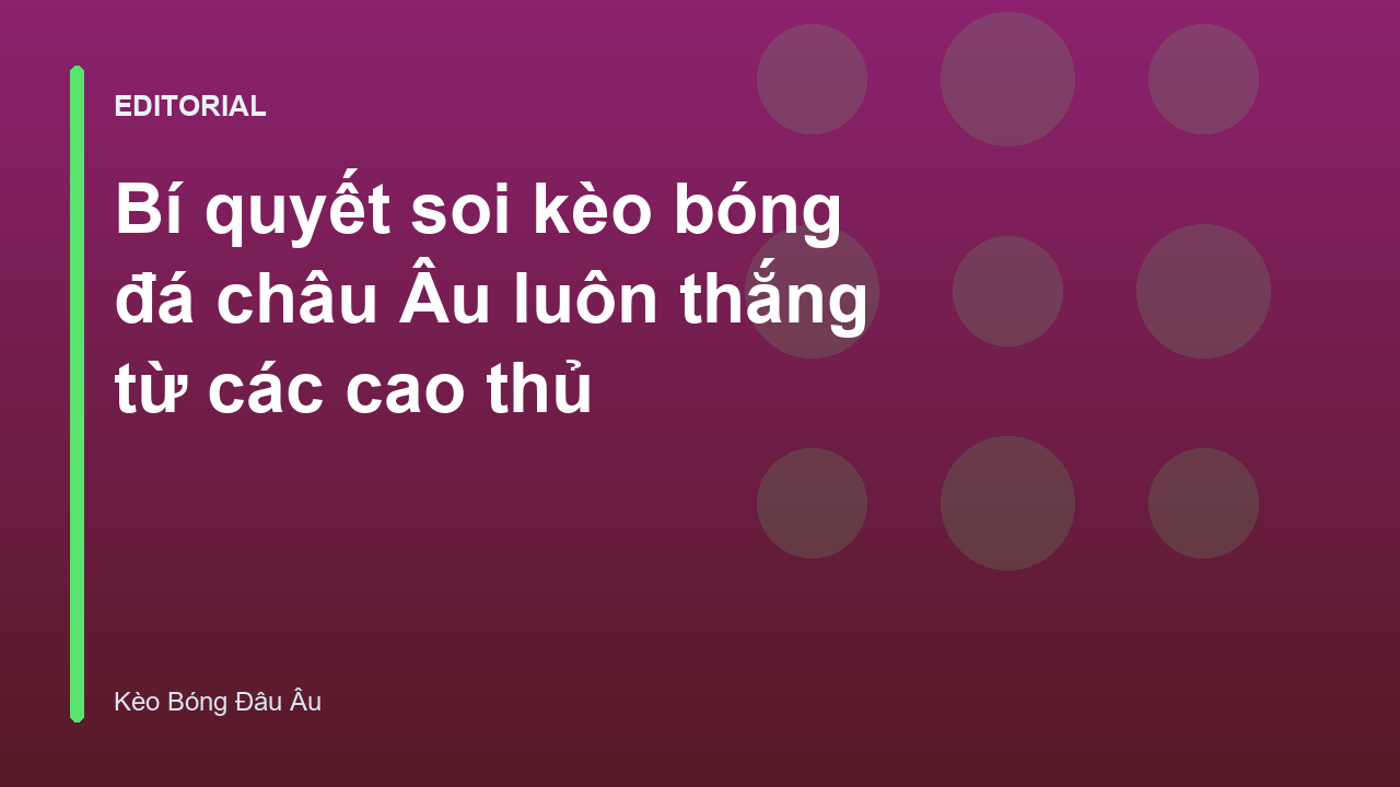 Cao thủ soi kèo bóng đá châu Âu đang phân tích dữ liệu