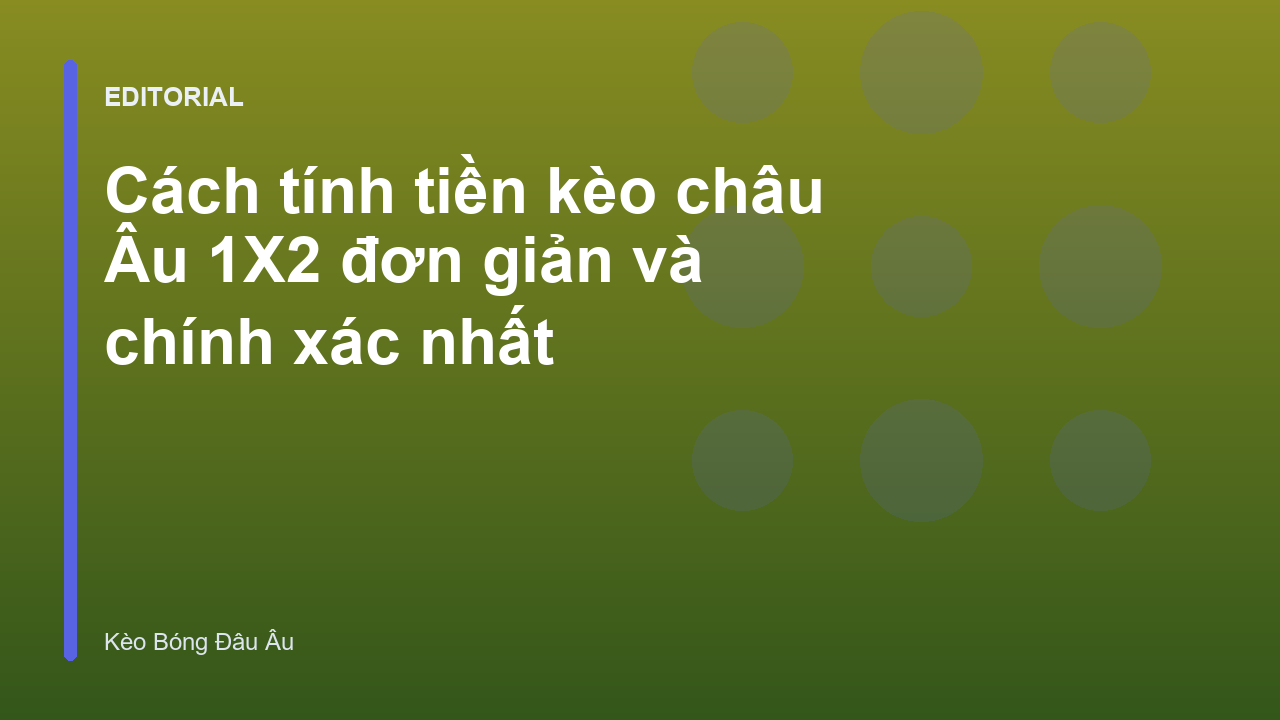 Cách tính tiền kèo châu Âu 1X2